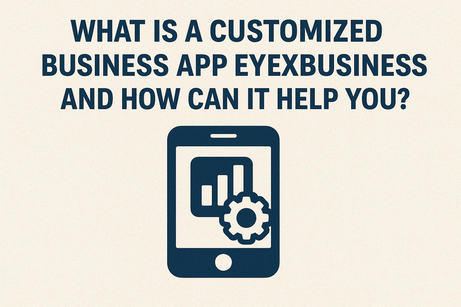 customized business app eyexbusiness