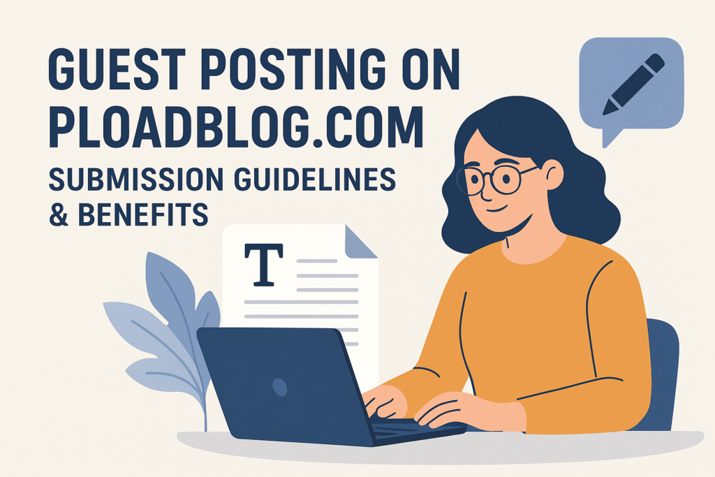 ploadblog.com write for us