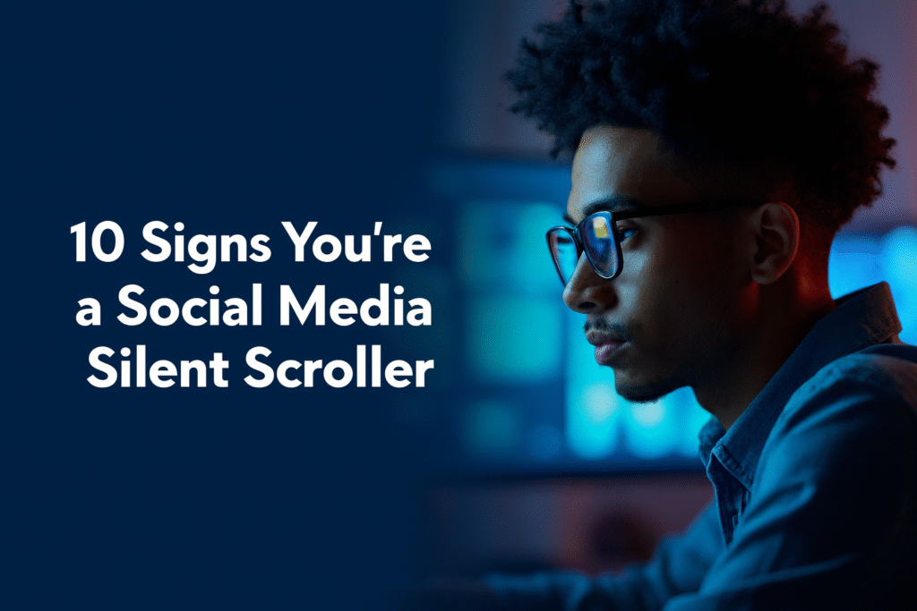social media silent scroller traits​