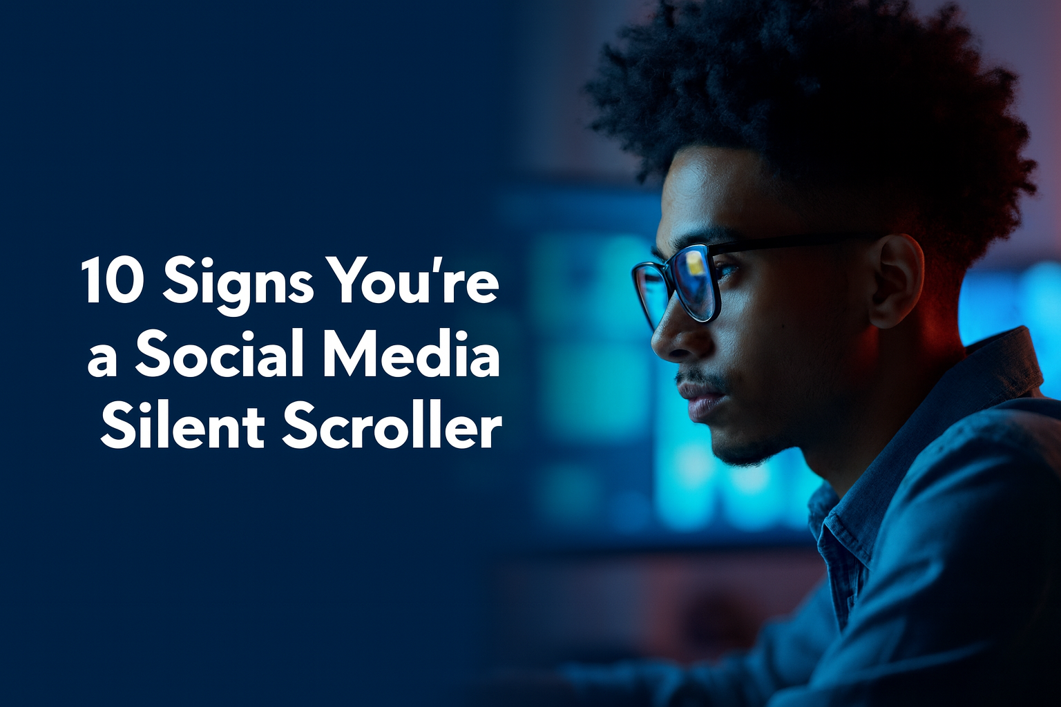 social media silent scroller traits​