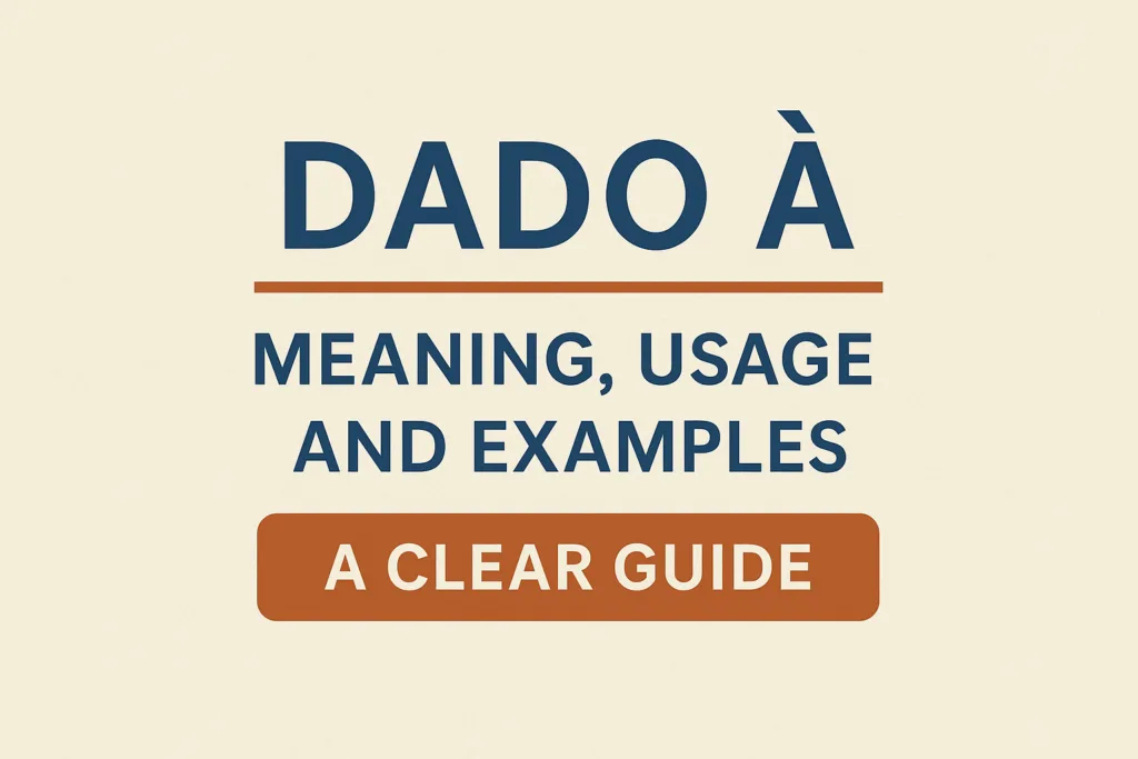dado à